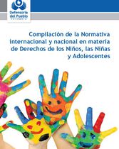Compilación de la Normativa internacional y nacional en materia de Derechos de los Niños, las Niñas y Adolescentes